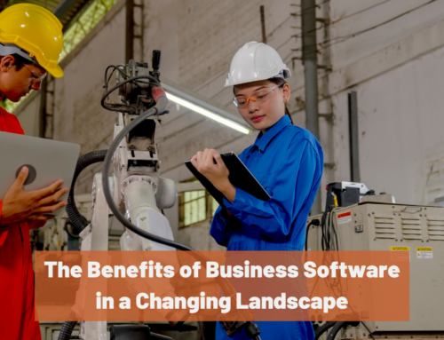 The Benefits of Business Software in a Changing Landscape