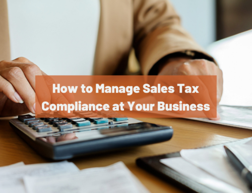 How to Manage Sales Tax Compliance at Your Business