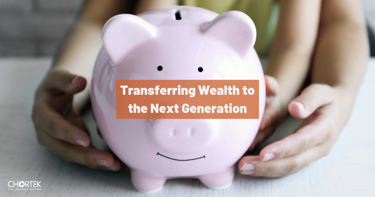 Transferring Wealth to the Next Generation