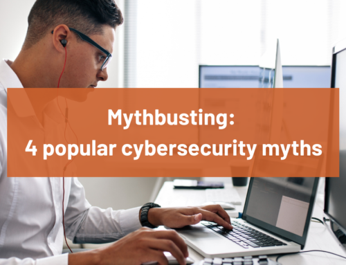 4 popular cybersecurity myths – busted!